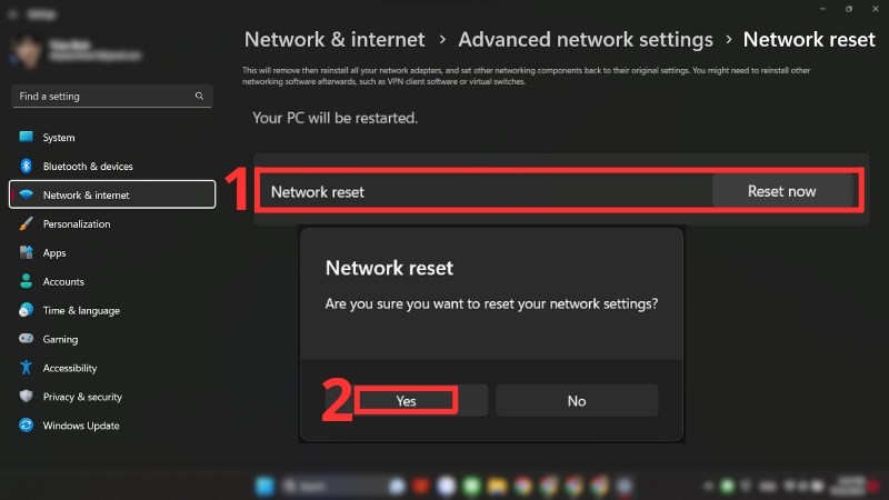 Chọn Reset Now > Chọn Yes